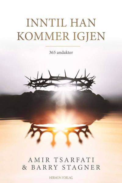 Inntil Han kommer igjen - Amir Tsarfati & Berry Stagner 