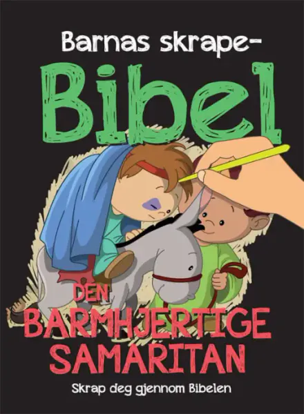 Den barmhjertige samaritan : Barnas skrapebibel